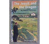 The Jesuit and the Dragon: A Canadian Life in the Eastern Himalayas