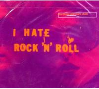 The Jesus and Mary Chain - I Hate Rock 'N' Roll (UK Import)