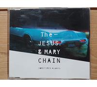 The Jesus and Mary Chain - Sometimes Always