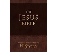 The Jesus Bible: 4 Gospels Combined to Make History