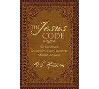 The Jesus Code: 52 Scripture Questions Every Believer Should Answer (The Code Series)