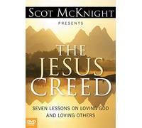 The Jesus Creed: Seven Lessons on Loving God and Loving Others