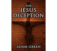 The Jesus Deception: A Mystical Midrashic Myth