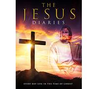 The Jesus Diaries: Every Day Life in the Time of Christ