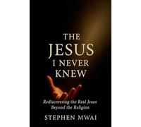 The Jesus I Never Knew