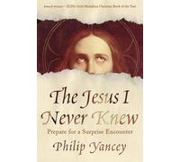 The Jesus I Never Knew