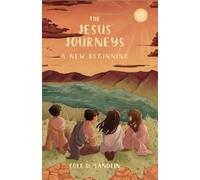 The Jesus Journeys: A New Beginning
