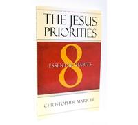 The Jesus Priorities: 8 Essential Habits