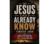 The Jesus They Already Know: Honest Conversations with Muslims about the Christ in Their Own Book
