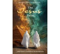 The Jesus Twins: And their Countless Incarnations