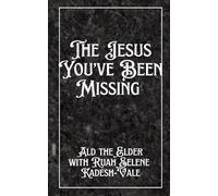 The Jesus You’ve Been Missing