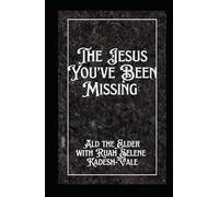 The Jesus You’ve Been Missing