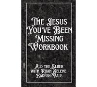 The Jesus You’ve Been Missing: Workbook