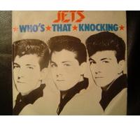 The Jets (2) - Who's That Knocking