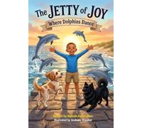 The Jetty of Joy Where Dolphins Dance (Whispers from Heaven)