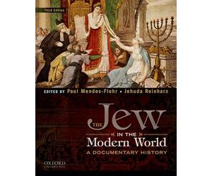 The Jew in the Modern World: A Documentary History