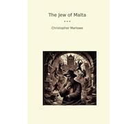 The Jew of Malta (Classic Books)