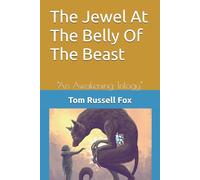 The Jewel At The Belly Of The Beast (An Awakening Trilogy)