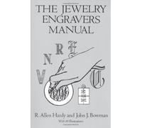 The Jewelry Engravers Manual (Dover Craft Books): Written by R. Allen Hardy, 2003 Edition, (2nd Revised edition) Publisher: Dover Publications Inc. [Paperback]