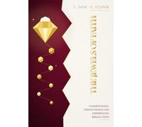 The Jewels of Faith: Understanding, Strengthening and Experiencing Biblical Faith