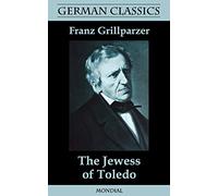 The Jewess of Toledo (German Classics)