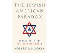 The Jewish American Paradox: Embracing Choice in a Changing World