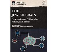 The Jewish Brain: Neuroscience, Philosophy, Ritual, and Ethics