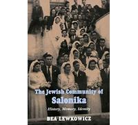 The Jewish Community of Salonika: History, Memory, Identity