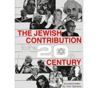 The Jewish Contribution to the 20th Century