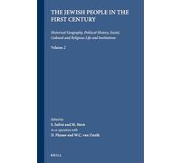 The Jewish People in the First Century, Volume 2: Historical Geography, Political History, Social, Cultural and Religious Life and Institutions: 1/2 (Compendia Rerum Iudaicarum ad Novum Testamentum)