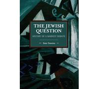 The Jewish Question: History of a Marxist Debate (Historical Materialism)