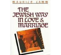 The Jewish Way in Love and Marriage