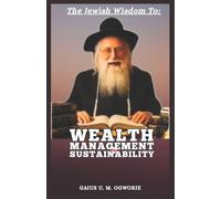 THE JEWISH WISDOM TO WEALTH MANAGEMENT AND SUSTAINABILITY