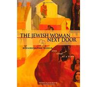 The Jewish Woman Next Door: Repairing the World One Step at a Time by Debby Flancbaum (2007-09-01)