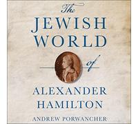 The Jewish World of Alexander Hamilton