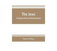 The Jews: a study of race and environment