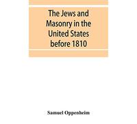 The Jews and Masonry in the United States before 1810