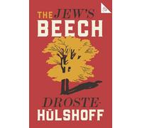 The Jew's Beech: Annette von Droste Hülshoff (Alma Classics 101 Pages)