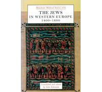 The Jews in western Europe, 1400-1600 (Manchester Medieval Sources)