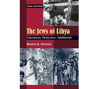 The Jews of Libya: Coexistence, Persecution, Resettlement