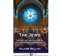 The Jews: The History and Culture of the Jewish Peoples in Europe