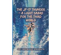 The JF-17 Thunder: A Light Sabre for the Third World