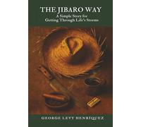 The Jibaro Way: A Simple Story for Getting Through Life's Storms