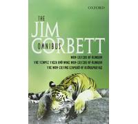 The Jim Corbett Omnibus: Man-eaters of Kumaon; The Man-eating Leopard of Rudraprayag; The Temple Tiger and More Man-eaters of Kumaon