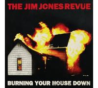 The Jim Jones Revue - Burning Your House Down