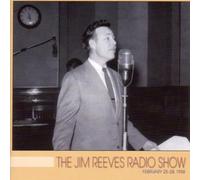 The Jim Reeves Radio Shows: February 25-28th 1958