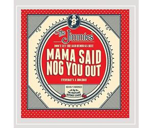 The Jimmies - Mama Said Nog You Out