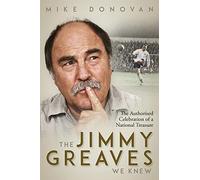 The Jimmy Greaves We Knew: The Authorised Celebration of a National Treasure