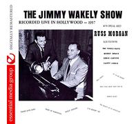 The Jimmy Wakely Show: Recorded Live in Hollywood