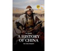 The Jin Dynasty: A History of China: 27